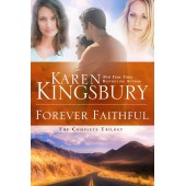 Forever Faithful Trilogy By Karen Kingsbury 